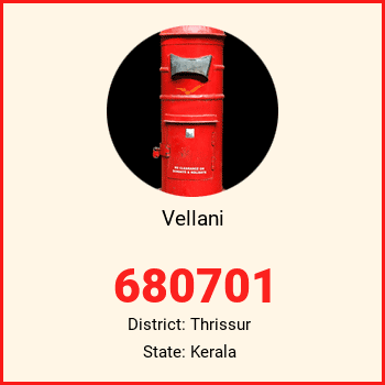 Vellani pin code, district Thrissur in Kerala