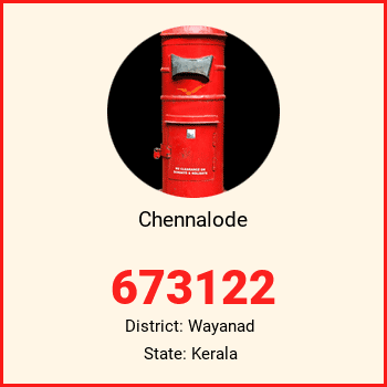 Chennalode pin code, district Wayanad in Kerala