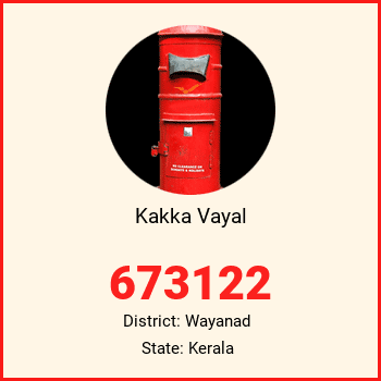 Kakka Vayal pin code, district Wayanad in Kerala