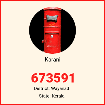 Karani pin code, district Wayanad in Kerala