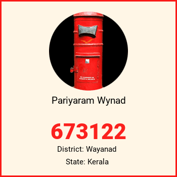 Pariyaram Wynad pin code, district Wayanad in Kerala
