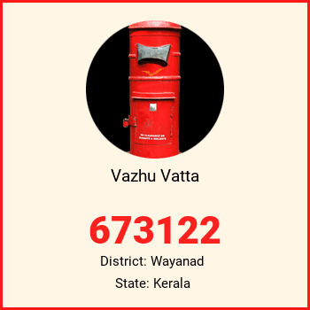 Vazhu Vatta pin code, district Wayanad in Kerala
