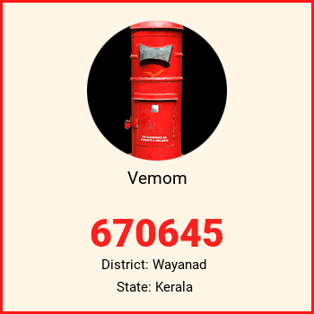 Vemom pin code, district Wayanad in Kerala