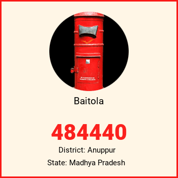 Baitola pin code, district Anuppur in Madhya Pradesh