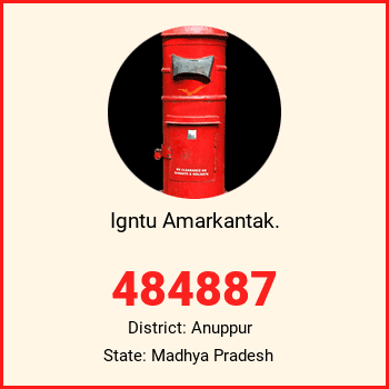 Igntu Amarkantak. pin code, district Anuppur in Madhya Pradesh