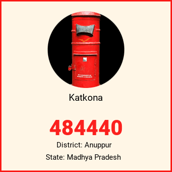 Katkona pin code, district Anuppur in Madhya Pradesh