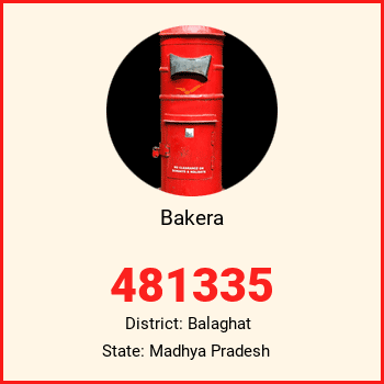 Bakera pin code, district Balaghat in Madhya Pradesh