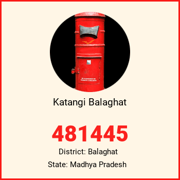 Katangi Balaghat pin code, district Balaghat in Madhya Pradesh