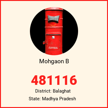 Mohgaon B pin code, district Balaghat in Madhya Pradesh