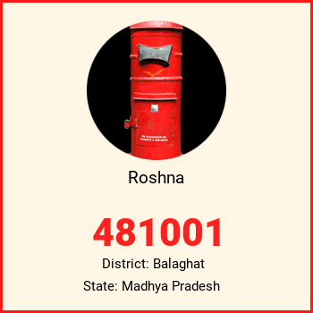 Roshna pin code, district Balaghat in Madhya Pradesh