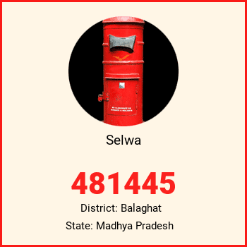 Selwa pin code, district Balaghat in Madhya Pradesh
