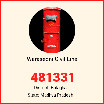 Waraseoni Civil Line pin code, district Balaghat in Madhya Pradesh