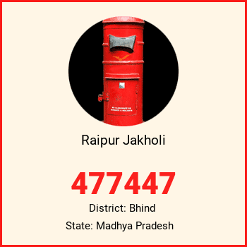 Raipur Jakholi pin code, district Bhind in Madhya Pradesh