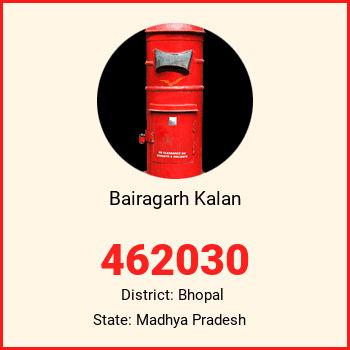 Bairagarh Kalan pin code, district Bhopal in Madhya Pradesh