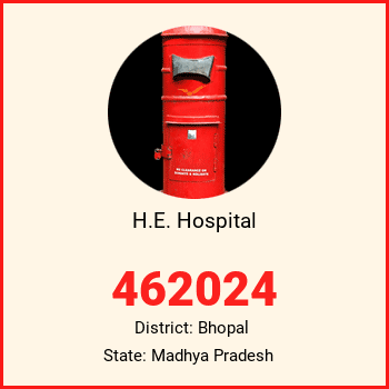 H.E. Hospital pin code, district Bhopal in Madhya Pradesh