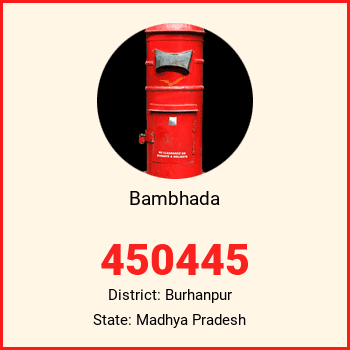 Bambhada pin code, district Burhanpur in Madhya Pradesh