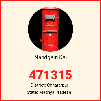 Nandgain Kal pin code, district Chhatarpur in Madhya Pradesh