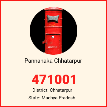 Pannanaka Chhatarpur pin code, district Chhatarpur in Madhya Pradesh