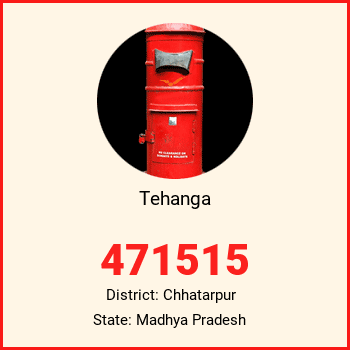 Tehanga pin code, district Chhatarpur in Madhya Pradesh