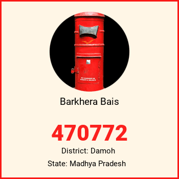 Barkhera Bais pin code, district Damoh in Madhya Pradesh