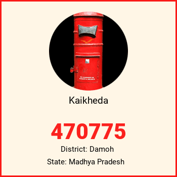 Kaikheda pin code, district Damoh in Madhya Pradesh
