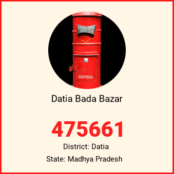 Datia Bada Bazar pin code, district Datia in Madhya Pradesh