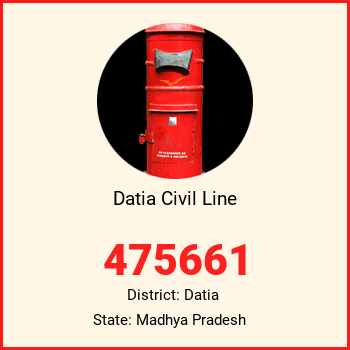 Datia Civil Line pin code, district Datia in Madhya Pradesh