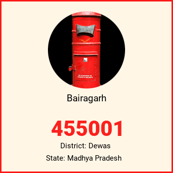 Bairagarh pin code, district Dewas in Madhya Pradesh