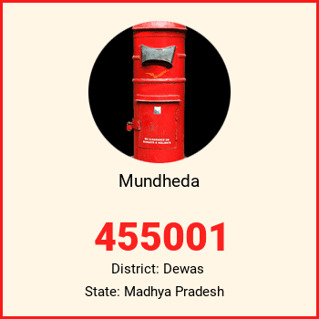 Mundheda pin code, district Dewas in Madhya Pradesh