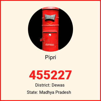 Pipri pin code, district Dewas in Madhya Pradesh