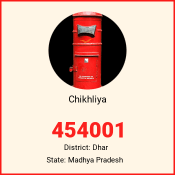 Chikhliya pin code, district Dhar in Madhya Pradesh