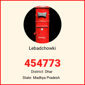 Lebadchowki pin code, district Dhar in Madhya Pradesh