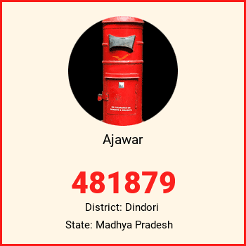 Ajawar pin code, district Dindori in Madhya Pradesh