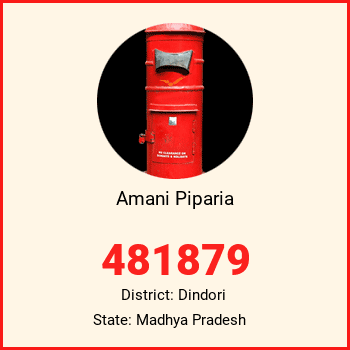 Amani Piparia pin code, district Dindori in Madhya Pradesh