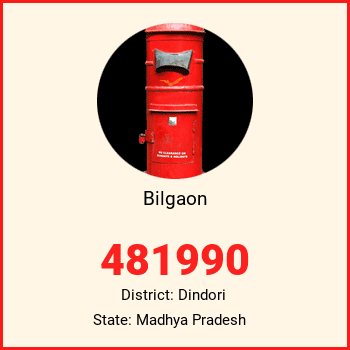 Bilgaon pin code, district Dindori in Madhya Pradesh