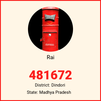 Rai pin code, district Dindori in Madhya Pradesh