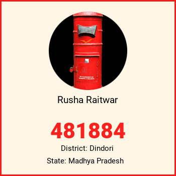 Rusha Raitwar pin code, district Dindori in Madhya Pradesh