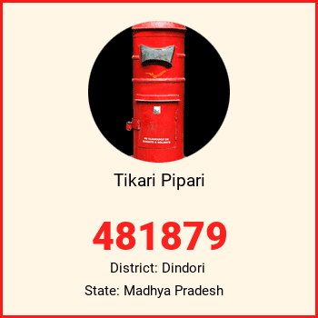 Tikari Pipari pin code, district Dindori in Madhya Pradesh