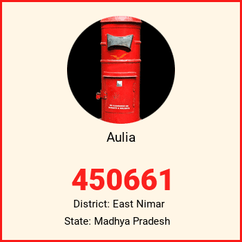 Aulia pin code, district East Nimar in Madhya Pradesh