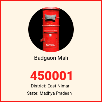 Badgaon Mali pin code, district East Nimar in Madhya Pradesh