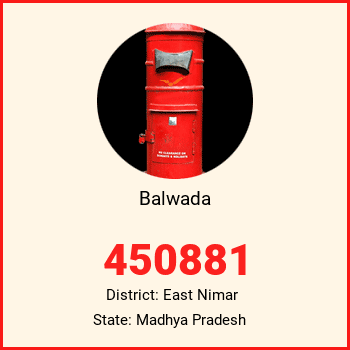 Balwada pin code, district East Nimar in Madhya Pradesh