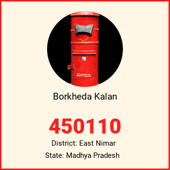 Borkheda Kalan pin code, district East Nimar in Madhya Pradesh