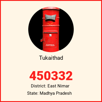 Tukaithad pin code, district East Nimar in Madhya Pradesh