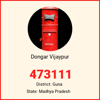 Dongar Vijaypur pin code, district Guna in Madhya Pradesh