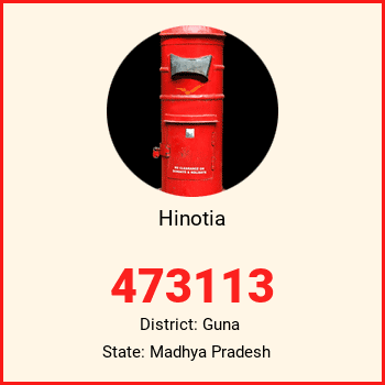 Hinotia pin code, district Guna in Madhya Pradesh