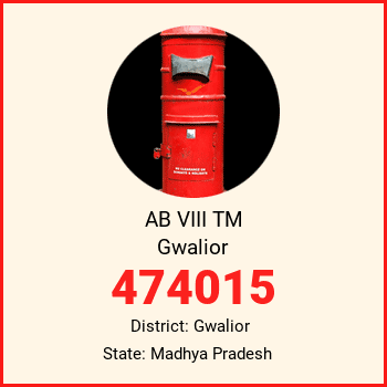AB VIII TM Gwalior pin code, district Gwalior in Madhya Pradesh