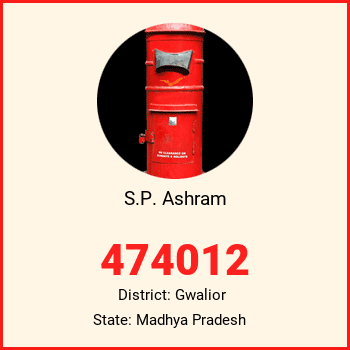 S.P. Ashram pin code, district Gwalior in Madhya Pradesh
