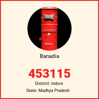 Banadia pin code, district Indore in Madhya Pradesh