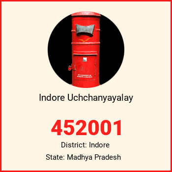 Indore Uchchanyayalay pin code, district Indore in Madhya Pradesh