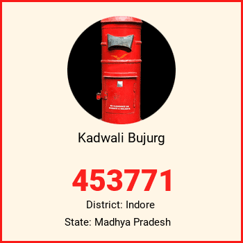 Kadwali Bujurg pin code, district Indore in Madhya Pradesh